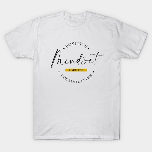 Positive Mindset, Limitless Possibilities | Think Positive T-Shirt by FlyingWhale369